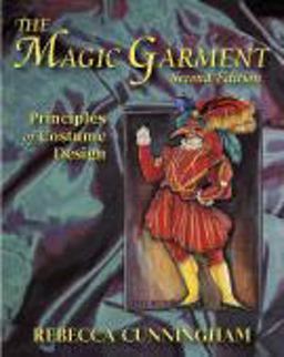 Magic Garment Principles of Costume Design 2nd 9781577666134 Front Cover