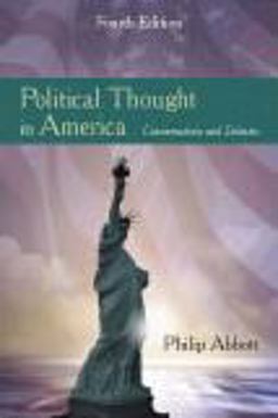 Political Thought in America Conversations and Debates 4th 9781577666271 Front Cover