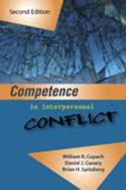 Competence in Interpersonal Conflict 2nd 9781577666493 Front Cover