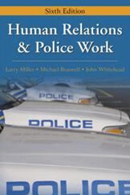 Human Relations and Police Work Human Relations and Police Work