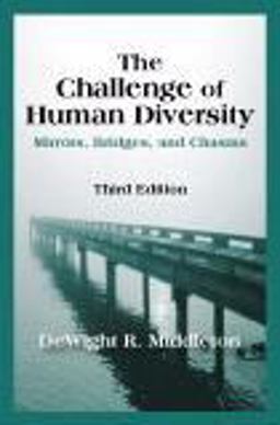 Challenge of Human Diversity Mirrors, Bridges, and Chasms 3rd 9781577666752 Front Cover