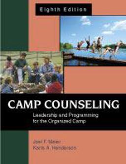Camp Counseling Leadership and Programming for the Organized Camp 8th 9781577667131 Front Cover