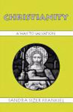 Christianity A Way to Salvation  9781577667643 Front Cover