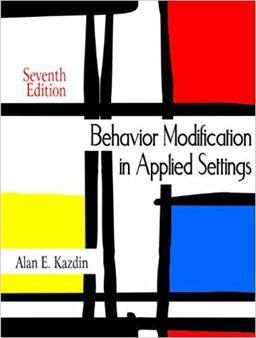 Behavior Modification in Applied Settings 7th 9781577667803 Front Cover