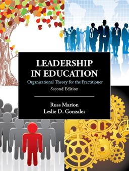 Leadership in Education Organizational Theory for the Practitioner 2nd 9781577669517 Front Cover