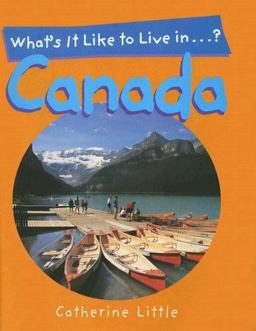 What's It Like to Live In... Canada?