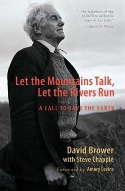 Let the Mountains Talk, Let the Rivers Run A Call to Save the Earth  9781578051380 Front Cover
