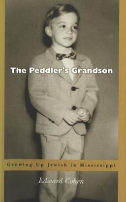Peddler's Grandson Growing up Jewish in Mississippi  9781578061679 Front Cover