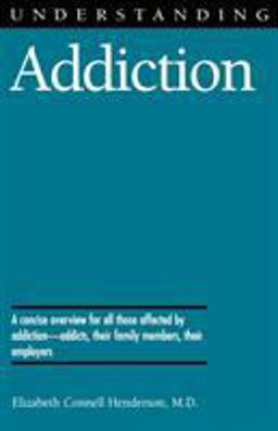 Understanding Addiction  9781578062409 Front Cover