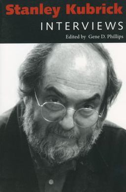 Stanley Kubrick Interviews  9781578062973 Front Cover
