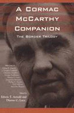 Cormac Mccarthy Companion The Border Trilogy  9781578064014 Front Cover
