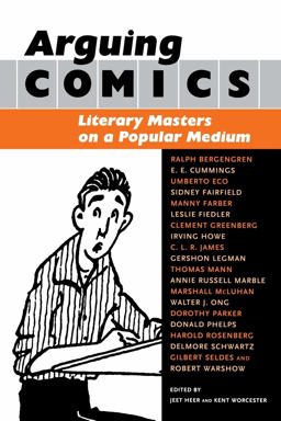 Arguing Comics Literary Masters on a Popular Medium  9781578066872 Front Cover