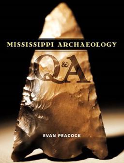 Mississippi Archaeology Q and A Mississippi Archaeology Q and A