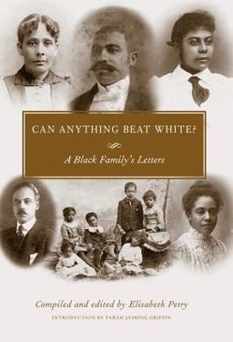 Can Anything Beat White? A Black Family's Letters  9781578067855 Front Cover