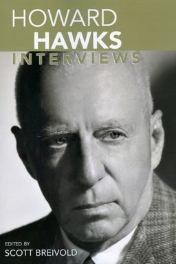 Howard Hawks Interviews  9781578068333 Front Cover