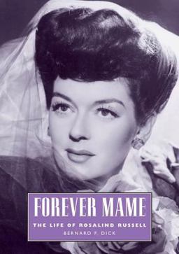 Forever Mame The Life of Rosalind Russell  9781578068906 Front Cover