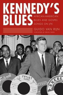 Kennedy's Blues African-American Blues and Gospel Songs on JFK  9781578069576 Front Cover
