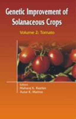 Genetic Improvement of Solanaceous Crops Volume 2 Tomato  9781578081790 Front Cover