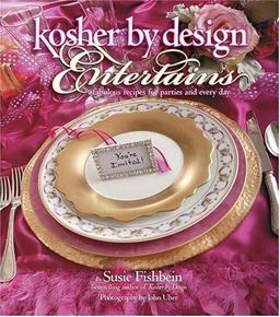 Kosher by Design Entertains: Fabulous Recipes for Parties and Every Day  9781578194476 Front Cover