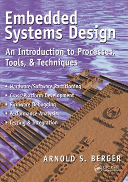 Embedded Systems Design An Introduction to Processes, Tools, and Techniques  9781578200733 Front Cover