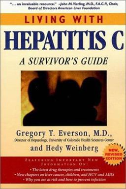 Living with Hepatitis C : A Survivor's Guide 3rd 9781578260348 Front Cover