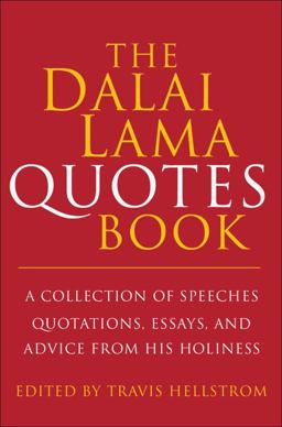 Dalai Lama Book of Quotes A Collection of Speeches, Quotations, Essays and Advice from His Holiness  9781578266401 Front Cover