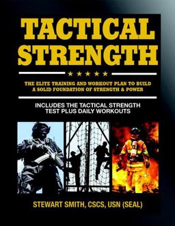 Tactical Strength: The Elite Training and Workout Plan to Build a Solid Foundation of Strength & Power  9781578266623 Front Cover