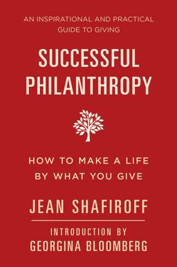 Successful Philanthropy How to Make a Life by What You Give  9781578268672 Front Cover