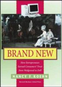 Brand New How Entrepreneurs Earned Consumers' Trust from Wedgwood to Dell  9781578512218 Front Cover