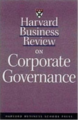 Harvard Business Review on Corporate Governance  9781578512379 Front Cover
