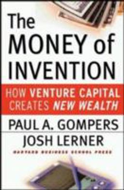Money of Invention How Venture Capital Creates New Wealth  9781578513260 Front Cover
