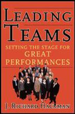 Leading Teams Setting the Stage for Great Performances  9781578513338 Front Cover