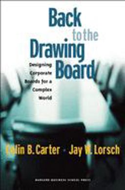 Back to the Drawing Board Designing Corporate Boards for a Complex World  9781578517763 Front Cover