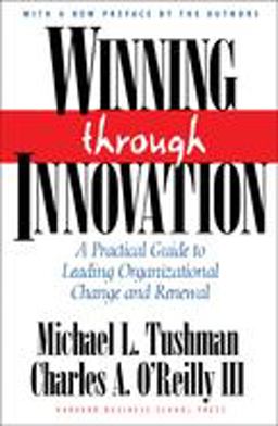 Winning Through Innovation A Practical Guide to Leading Organizational Change and Renewal 2nd 9781578518210 Front Cover