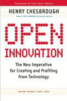 Open Innovation The New Imperative for Creating and Profiting from Technology  9781578518371 Front Cover