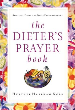 Dieter's Prayer Book Spiritual Power and Daily Encouragement  9781578563968 Front Cover