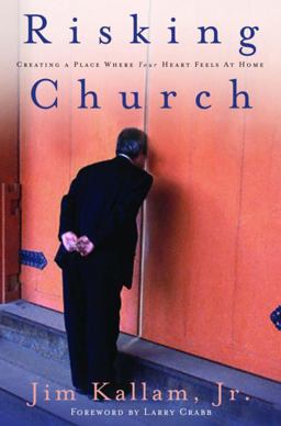 Risking Church Creating a Place Where Your Heart Feels at Home  9781578566518 Front Cover
