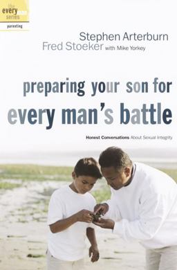 Preparing Your Son for Every Man's Battle Honest Conversations about Sexual Integrity  9781578566891 Front Cover