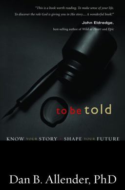 To Be Told Know Your Story, Shape Your Future  9781578569489 Front Cover