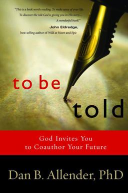 To Be Told Know Your Story, Shape Your Future  9781578569519 Front Cover