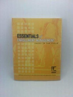Essentials of Enrollment Management : Cases in the Field 1st 9781578580620 Front Cover