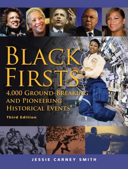 Black Firsts 4,000 Ground-Breaking and Pioneering Historical Events 3rd 9781578593699 Front Cover
