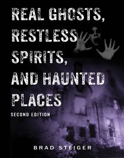 Real Ghosts, Restless Spirits, and Haunted Places 2nd 9781578594016 Front Cover