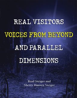 Real Visitors, Voices from Beyond, and Parallel Dimensions  9781578595419 Front Cover