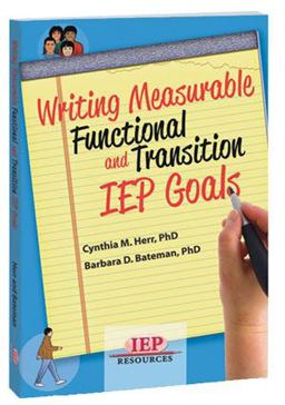 Writing Measurable Functional and Transition IEP Goals  9781578618118 Front Cover