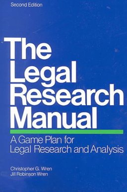 Legal Research Manual : A Game Plan for Legal Research and Analysis 2nd 9781578620296 Front Cover