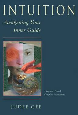 Intuition Awakening Your Inner Guide  9781578630462 Front Cover