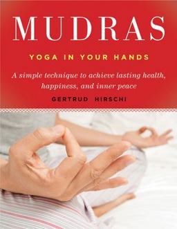 Mudras Yoga in Your Hands  9781578631391 Front Cover