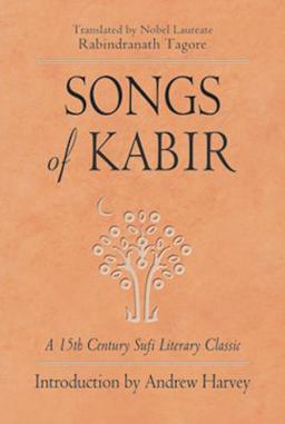 Songs of Kabir  9781578632497 Front Cover
