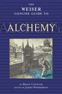 Weiser Concise Guide to Alchemy  9781578633791 Front Cover